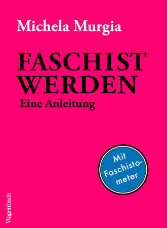 Michela  Murgia. Faschist werden