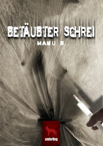 Manu B.. Bet?ubter Schrei