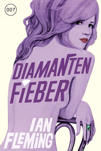 Ian Fleming. James Bond 04 - Diamantenfieber