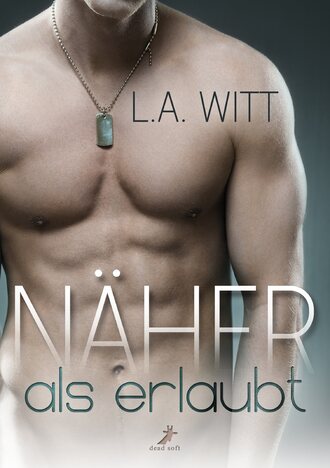 L.A.  Witt. N?her als erlaubt