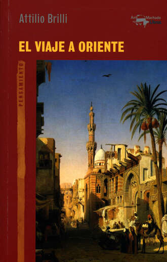 Attilio Brilli. El viaje a Oriente