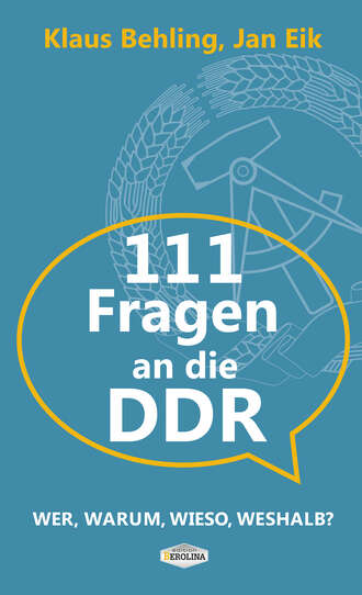 Klaus  Behling. 111 Fragen an die DDR