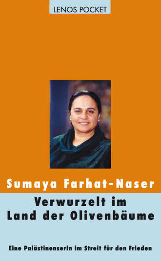 Sumaya  Farhat-Naser. Verwurzelt im Land der Olivenb?ume