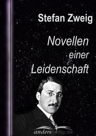 Стефан Цвейг. Novellen einer Leidenschaft