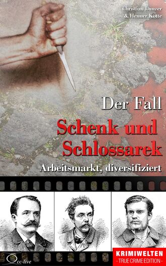 Henner  Kotte. Der Fall Schenk und Schlossarek