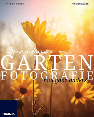 Dirk  Mann. Garten Fotografie mal ganz anders