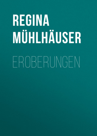 Regina  Muhlhauser. Eroberungen