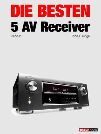 Tobias  Runge. Die besten 5 AV-Receiver (Band 2)