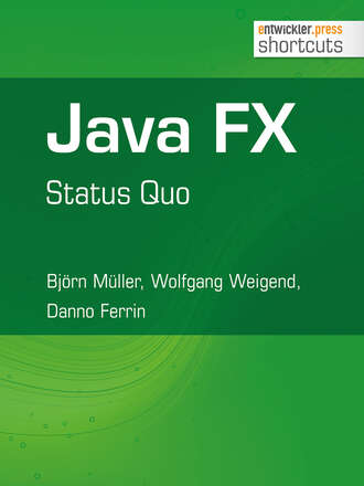 Bjorn  Muller. Java FX - Status Quo