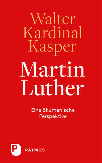 Walter Kardinal Kasper. Martin Luther