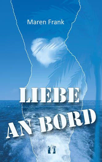 Maren  Frank. Liebe an Bord