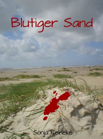 Sonja Reineke. Blutiger Sand