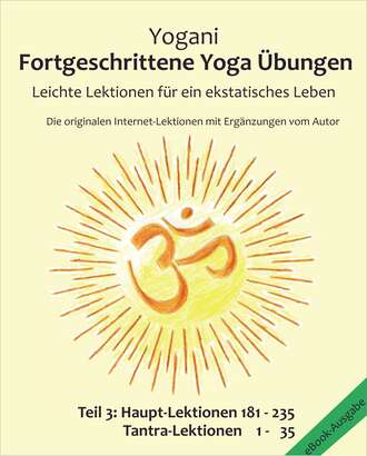 Yogani. Fortgeschrittene Yoga ?bungen - Teil 3