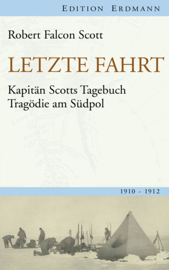 Robert Falcon Scott. Letzte Fahrt