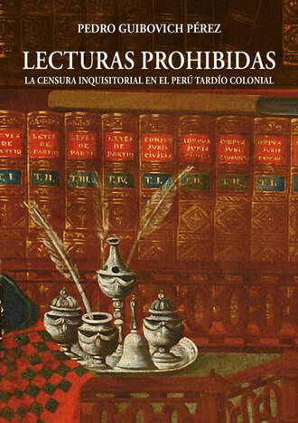 Pedro Guibovich. Lecturas prohibidas