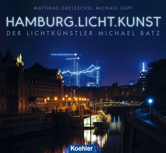 Matthias Gretzschel. Hamburg.Licht.Kunst