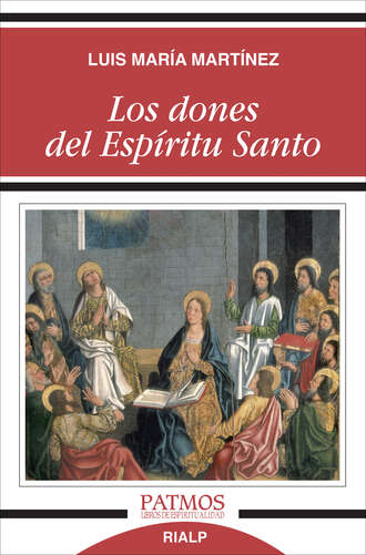 Luis Mar?a Mart?nez Rodr?guez. Los dones del Esp?ritu Santo