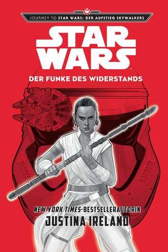 Justina  Ireland. Star Wars: Der Funke des Widerstands