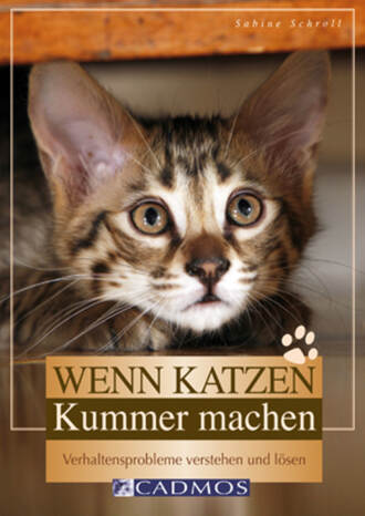 Sabine Schroll. Wenn Katzen Kummer machen