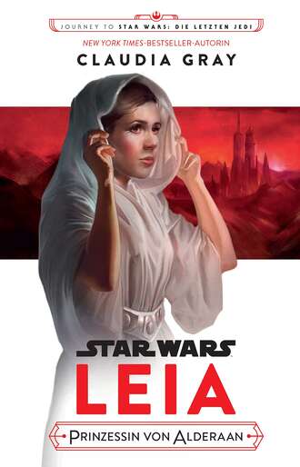 Клаудия Грей. Star Wars: Leia, Prinzessin von Alderaan