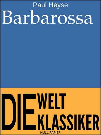 PAUL  HEYSE. Barbarossa