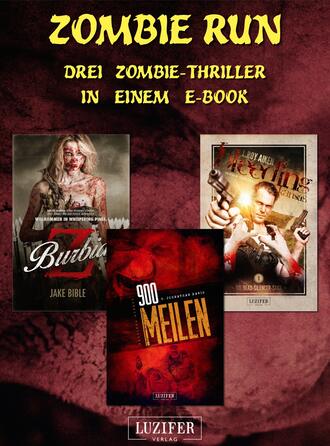 S. Johnathan Davis. Zombie Run – 3 Zombie-Romane in einem Bundle