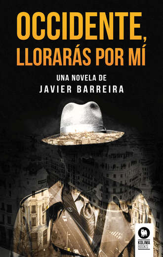 Javier Barreira. Occidente, llorar?s por m?