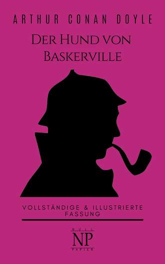 Артур Конан Дойл. Sherlock Holmes – Der Hund von Baskerville