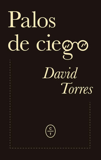 David Torres. Palos de ciego