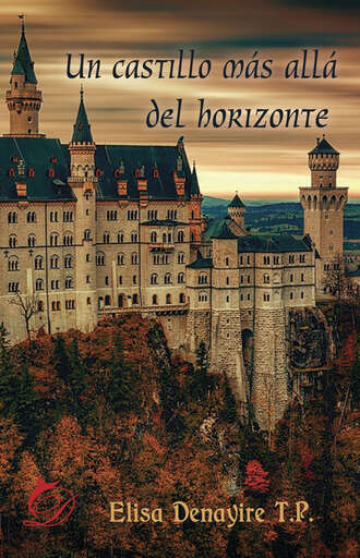 Elisa Denayire T. P.. Un castillo m?s all? del horizonte