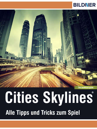 Andreas Zintzsch. Cities: Skylines - Alles Tipps und Tricks zum Spiel!