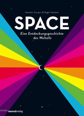 Heather  Couper. SPACE - Eine Entdeckungsgeschichte des Weltalls