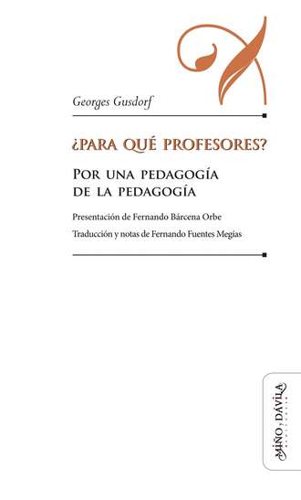 Fernando Fuentes Meg?as. ?Para qu? profesores?