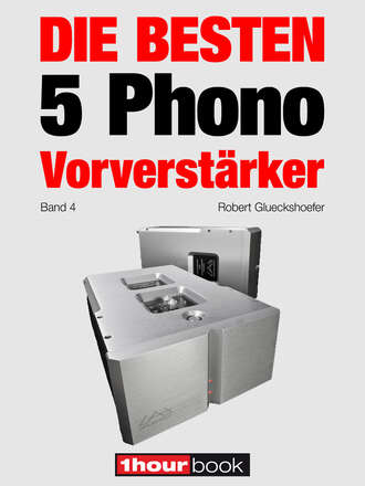 Thomas  Schmidt. Die besten 5 Phono-Vorverst?rker (Band 4)