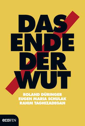 Eugen Maria Schulak. Das Ende der Wut