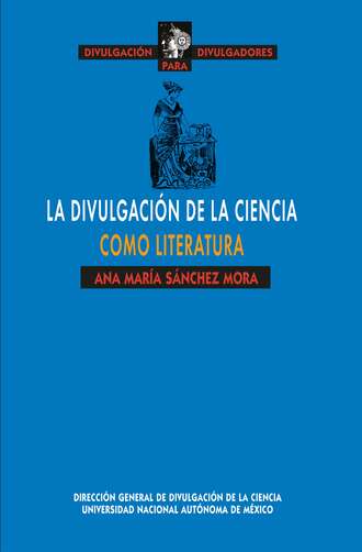 Ana Mar?a S?nchez Mora. La divulgaci?n de la ciencia como literatura