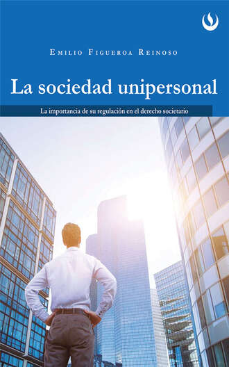 Emilio Figueroa Reinoso. La sociedad unipersonal