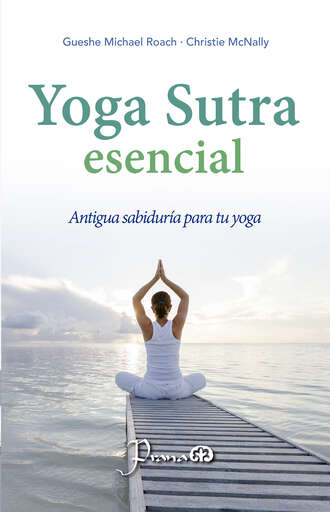 Gueshe Michael Roach. Yoga Sutra escencial