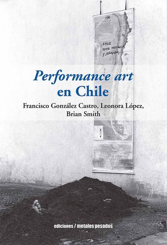 Brian  Smith. Performance art en Chile