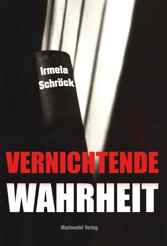 Irmela Schr?ck. Vernichtende Wahrheit