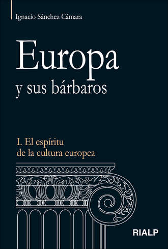 Ignacio S?nchez C?mara. Europa y sus b?rbaros