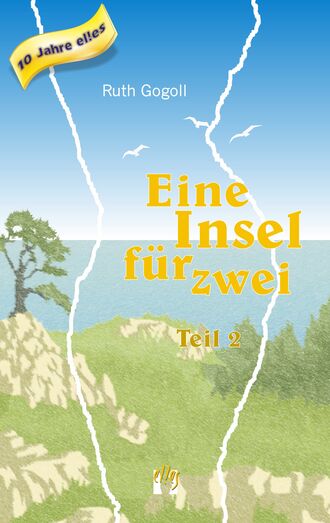 Ruth  Gogoll. Eine Insel f?r zwei (Teil 2)