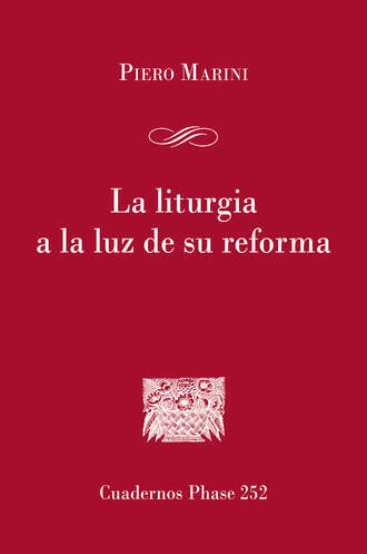 Piero Marini. La liturgia a la luz de su reforma