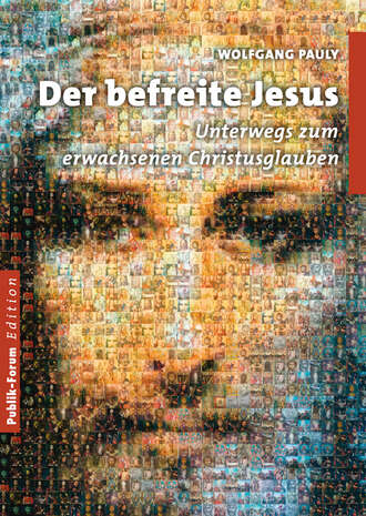 Wolfgang  Pauly. Der befreite Jesus