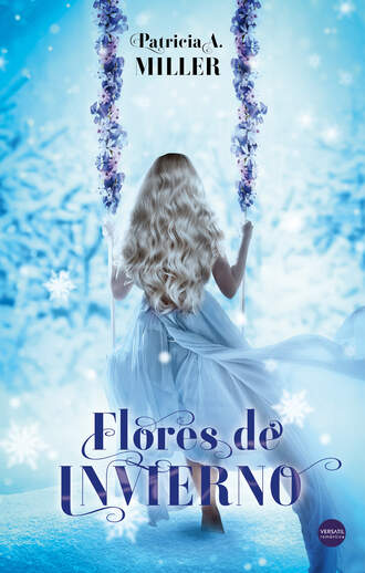 Patricia A. Miller. Flores de invierno