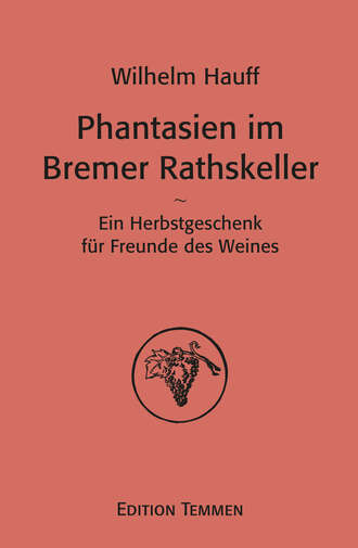 Wilhelm  Hauff. Phantasien im Bremer Rathskeller