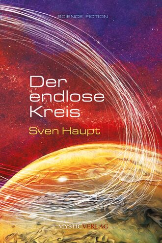 Sven  Haupt. Der endlose Kreis