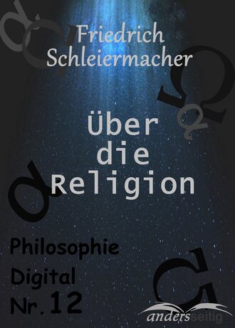 Friedrich Schleiermacher. ?ber die Religion