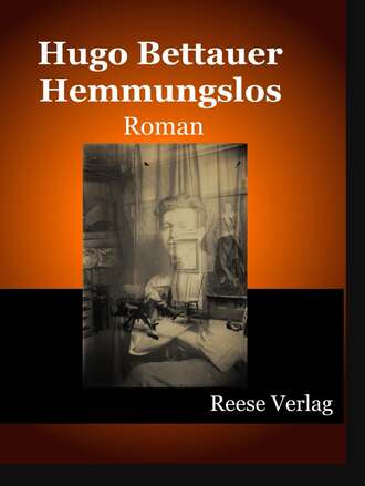 Hugo Bettauer. Hemmungslos