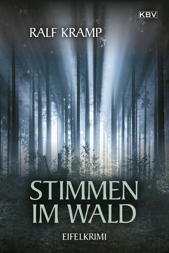 Ralf  Kramp. Stimmen im Wald